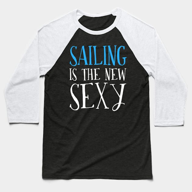 Gifts For Sailing Lovers Baseball T-Shirt by divawaddle